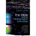 The Bible and the Holographic Universe: A Christian's Practical Guide to the Universe, the Multiverse, and the Bibleverse - Hardcover