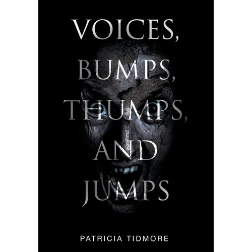Voices, Bumps, Thumps, and Jumps - Hardcover
