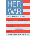 Her War: American Women in WWII - Paperback