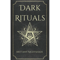 Dark Rituals: Black Magic Spellbook of Curses and Power - Paperback