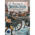 Rescuing the Revolution: Unsung Patriot Heroes and the Ten Crucial Days of America's War for Independence - Paperback