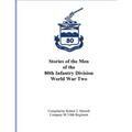 Stories of the Men of the 80th Infantry Division - World War II - Paperback
