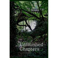 Unfinished Chapters - Paperback