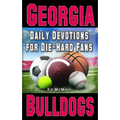 Daily Devotions for Die-Hard Fans Georgia Bulldogs - Paperback
