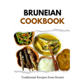 Bruneian Cookbook: Traditional Recipes from Brunei - Paperback