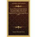 Farrar's Illustrated Guide Book To The Androscoggin Lakes And The Headwaters Of The Connecticut, Magalloway, And Androscoggin Rivers (1887) - Hardcover