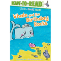 Whale and the Birthday Rocks: Ready-To-Read Level 2 - Hardcover