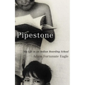 Pipestone: My Life in an Indian Boarding School - Paperback