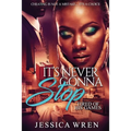 It's Never Gonna Stop - Paperback