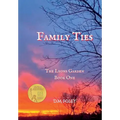 Family Ties: The Lyons Garden Book One - Hardcover