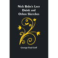 Nick Baba's Last Drink and Other Sketches - Paperback