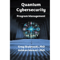 Quantum Cybersecurity Program Management - Paperback