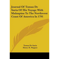 Journal Of Tomas De Suria Of His Voyage With Malaspina To The Northwest Coast Of America In 1791 - Paperback