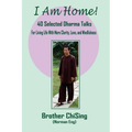 I Am Home: 40 Selected DharmaTalks For Living Life With Clarity, Love, and Mindfulness - Paperback