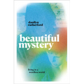 Beautiful Mystery: Living in a Wordless World - Hardcover