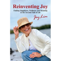 Reinventing Joy: Finding Happiness, Wellness and Meaning in The Second Half of Life - Paperback