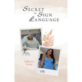 Secret in Sign Language, Life After Trauma Through Faith - Paperback
