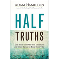 Half Truths: God Helps Those Who Help Themselves and Other Things the Bible Doesn't Say - Paperback