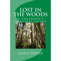 Lost in the woods: A Children's Survival Guide - Paperback
