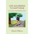 Life According to Mattyiene: Cool Boys Have Problems Too! - Paperback