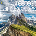 National Geographic Greatest Landscapes: Stunning Photographs That Inspire and Astonish - Hardcover