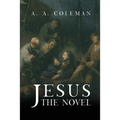 Jesus: The Novel - Paperback