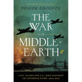 The War for Middle-Earth: J.R.R. Tolkien and C.S. Lewis Confront the Gathering Storm, 1933-1945 - The Perfect Father's Day Gift for Dads - Hardcover