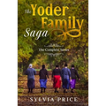 The Yoder Family Saga (An Amish Romance): The Complete Series - Paperback