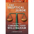 The Skeptical Juror and the Trial of Cameron Todd Willingham - Paperback
