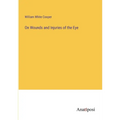 On Wounds and Injuries of the Eye - Paperback