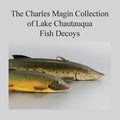 The Charles Magin Collection of Lake Chautauqua Fish Decoys - Paperback