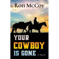 Your Cowboy is Gone - Paperback