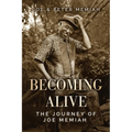 Becoming Alive: The Journey of Joe Memiah - Paperback