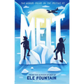 Melt: A Breathless Adventure Story of Courage and Survival in a Warming Climate - Paperback