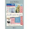 I Will Come to You: A Story of Adoption and the Relentless Love of God - Paperback