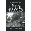 The View From the Other Side of the Tracks - Hardcover