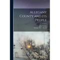 Allegany County and Its People - Paperback