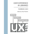 User Experience in Libraries Yearbook 2023: culture, challenge, transformation - Paperback