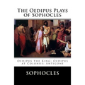 The Oedipus Plays of Sophocles: Oedipus the King; Oedipus at Colonus; Antigone - Paperback