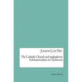 The Catholic Church and anglophone Subnationalism in Cameroon - Paperback