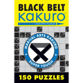 Black Belt Kakuro: 150 Puzzles - Paperback
