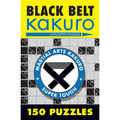Black Belt Kakuro: 150 Puzzles - Paperback