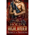 Hold A Highlander: A Scottish Time Travel Romance - Paperback