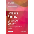 Finland's Famous Education System: Unvarnished Insights Into Finnish Schooling - Paperback