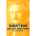 Einstein - His Life and Times - Hardcover