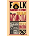 Folk Medicine in Southern Appalachia - Paperback