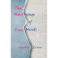 The Marriage of True Minds: Act I of The Island of Always - Paperback