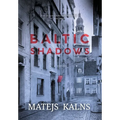 Baltic Shadows - Hardcover