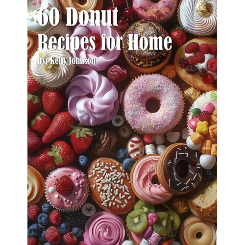 60 Donut Recipes for Home - Paperback