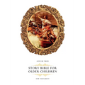 Story Bible for Older Children: New Testament - Paperback